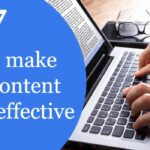 7 tips to make your content more effective