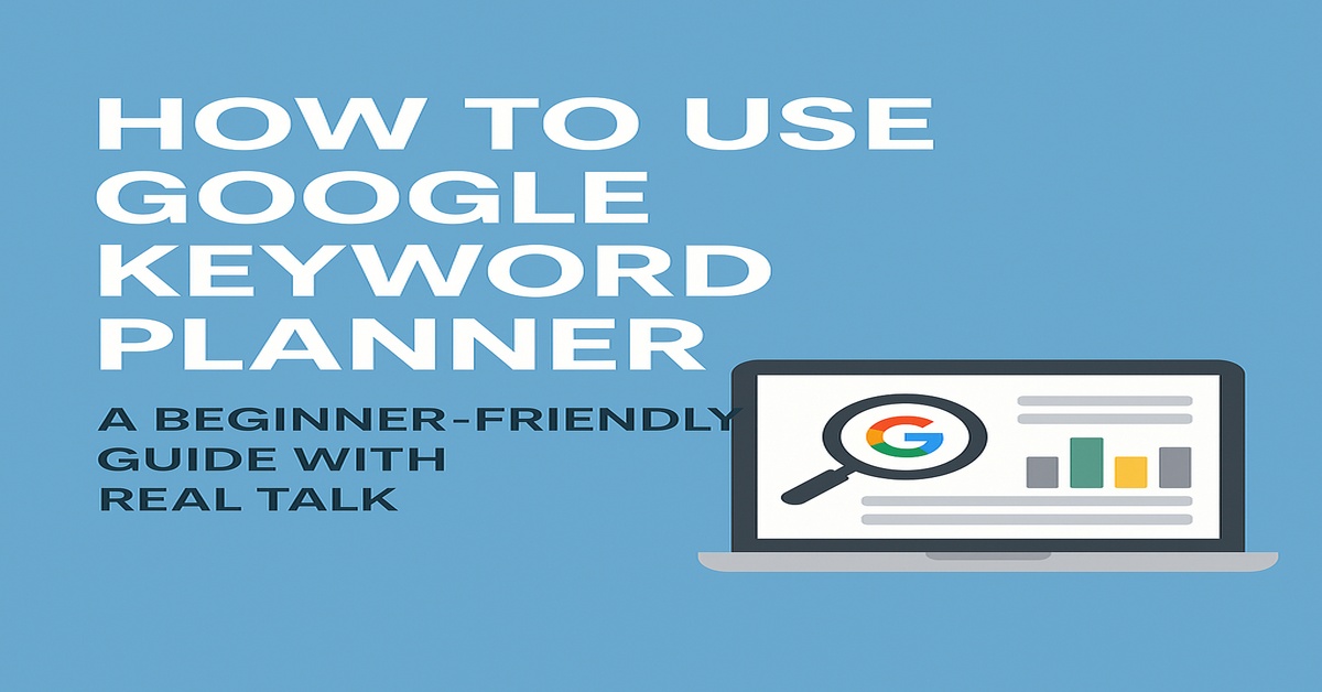 How to use google keyword planner