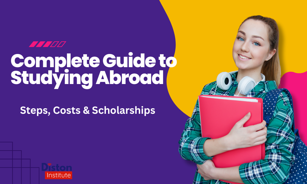Complete Guide to Studying Abroad: Steps, Costs & Scholarships