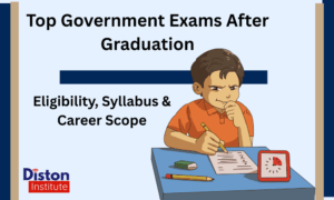 Top Government Exams After Graduation: Eligibility, Syllabus & Career Scope